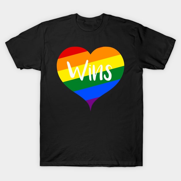 Equality Love Wins Rainbow Marraige Equality T-Shirt by StacysCellar